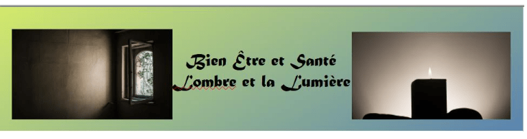You are currently viewing Bien-être et santé ; l’ombre et la lumière
