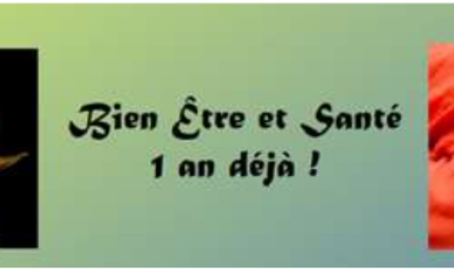 Bien être et Santé – 1 an déjà !