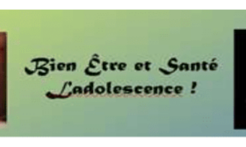 Bien-être et Santé ; L’adolescence