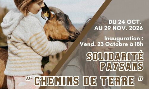 Expo&rsquo;  Solidarités Paysans  « Chemins de Terre »